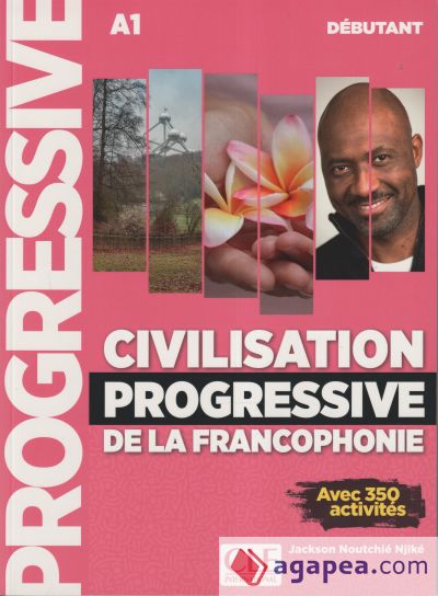 CIVILISATION PROGRESSIVE DE LA FRANCOPHONIE - NIVEAU DÉBUTANT - LIVRE - 2º ÉDITI