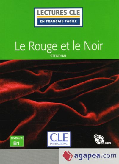 LE ROUGE ET LE NOIR - NIVEAU 3/B1 - LIVRE + CD