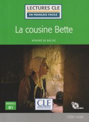 Portada de La cousine Bette - Niveau 3/B1 - Lecture CLE en français facile - Livre + CDU 3;B1 - LIVRE+CD