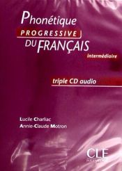 Portada de Phonétique progressive du français / CDs audio (3) intermédiare