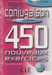 Portada de CONJUGAISON 450 NOUVEAUX EXERCISES (NIVEAU DEBUTANT)