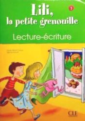 Portada de Lili, La Petite Grenouille 1, Lecture-Ecriture