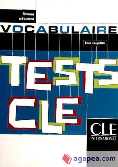 TESTS CLE. VOCABULAIRE
