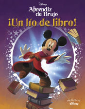 Portada de El aprendiz de brujo. Un lío de libro (Mis Clásicos Disney)