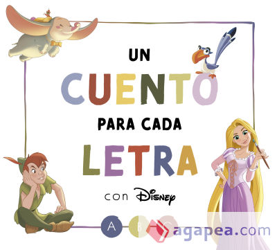 Un cuento para cada letra con Disney (Disney. Lectoescritura)