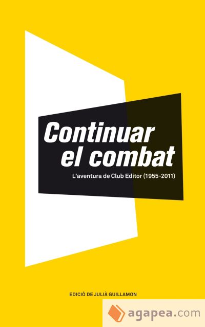 Continuar el combat: L'aventura de Club Editor (1955-2011)