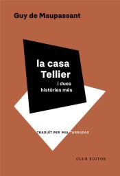 Portada de La casa Tellier i dues hist&ograve;ries m&eacute;s