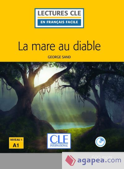 La mare au diable - Niveau 1/A1 - Lecture CLE en Français Facile – Livre + CD - 2ème édition