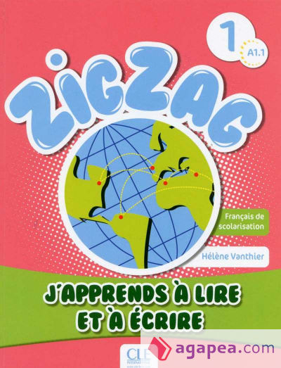 ZigZag 1 - Niveau A1.1 - J'apprends à lire et à écrice