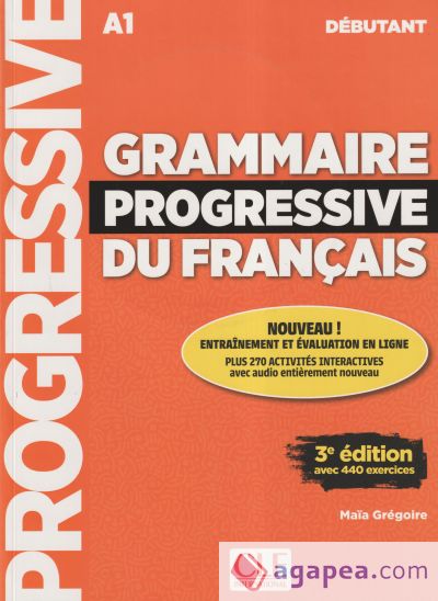 GRAMMAIRE PROGRESSIVE DU FRANÇAIS DÉBUTANT