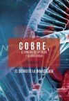 COBRE, El mineral de la salud y la longevidad. Volumen 2