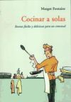 COCINAR A SOLAS CA-26. RECETAS FACILES Y DELICIOSAS PARA UN COMENSAL