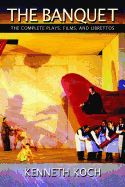 Portada de The Banquet: The Complete Plays, Films, and Librettos