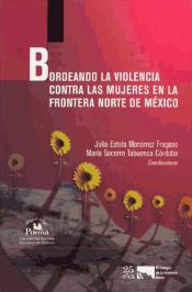 Portada de Bordeando la violencia contra las mujeres en la frontera norte de México (Ebook)