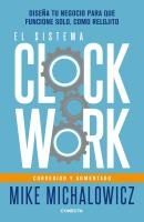 Portada de El Sistema Clockwork: Diseña Tu Negocio Para Que Funcione Solo, Como Relojito / Clockwork