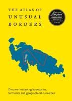 Portada de Atlas of Unusual Borders: Discover Intriguing Boundaries, Territories and Geographical Curiosities
