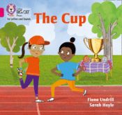 Portada de Collins Big Cat Phonics for Letters and Sounds - The Cup: Band 1b/Pink B