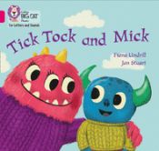 Portada de Collins Big Cat Phonics for Letters and Sounds - Tick Tock and Mick: Band 1b/Pink B