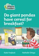 Portada de Do Giant Pandas Have Cereal for Breakfast?: Level 3