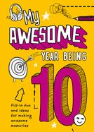 Portada de My Awesome Year Being 10