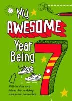 Portada de My Awesome Year Being 7