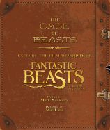 Portada de The Case of Beasts: Explore the Film Wizardry of Fantastic Beasts and Where to Find Them