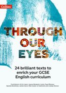 Portada de Through Our Eyes Ks4 Anthology Teacher Pack: 24 Brilliant Texts to Enrich Your GCSE English Curriculum