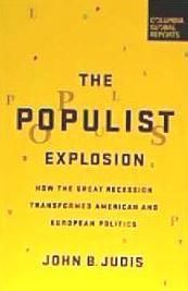 Portada de The Populist Explosion: How the Great Recession Transformed American and European Politics