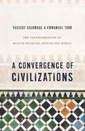 Portada de A Convergence of Civilizations: The Transformation of Muslim Societies Around the World