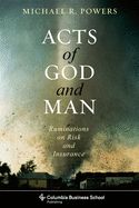 Portada de Acts of God and Man: Ruminations on Risk and Insurance