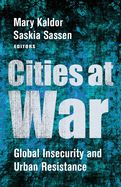 Portada de Cities at War: Global Insecurity and Urban Resistance