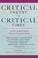 Portada de Critical Theory in Critical Times: Transforming the Global Political and Economic Order