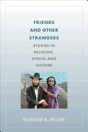 Portada de Friends and Other Strangers: Studies in Religion, Ethics, and Culture