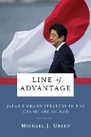 Portada de Line of Advantage: Japan's Grand Strategy in the Era of Abe ShinzÅ