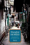 Portada de Shanghai Homes: Palimpsests of Private Life