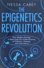 Portada de The Epigenetics Revolution: How Modern Biology Is Rewriting Our Understanding of Genetics, Disease, and Inheritance