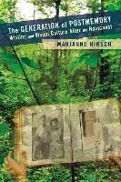 Portada de The Generation of Postmemory: Writing and Visual Culture After the Holocaust