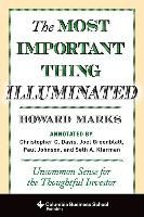 Portada de The Most Important Thing Illuminated: Uncommon Sense for the Thoughtful Investor