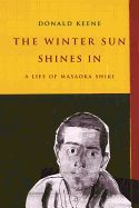 Portada de The Winter Sun Shines in: A Life of Masaoka Shiki