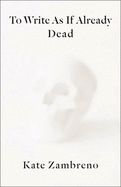 Portada de To Write as If Already Dead