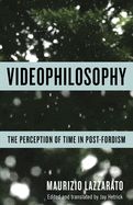 Portada de Videophilosophy: The Perception of Time in Post-Fordism