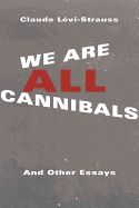 Portada de We Are All Cannibals: And Other Essays