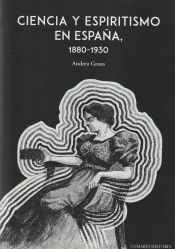 Portada de CIENCIA Y ESPIRITISMO EN ESPAÑA 1880 1930