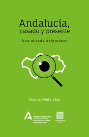 Portada de ANDALUCIA PASADO Y PRESENTE UNA MIRADA HETERODOXA