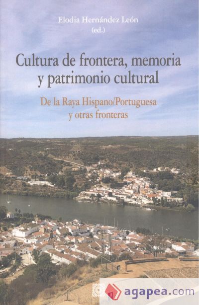 Cultura de frontera, memoria y patrimonio cultural