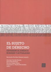 Portada de EL SUJETO DE DERECHO: EXPERIENCIA JURÍDICA ROMANA Y ACTUALIDAD