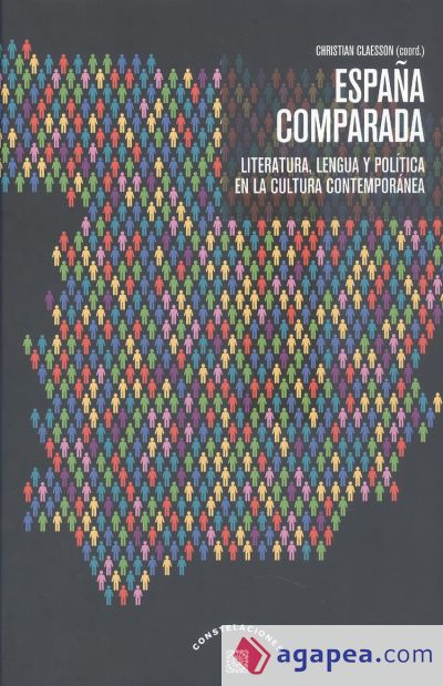 ESPAÑA COMPARADA. LITERATURA, LENGUA Y POLITICA EN LA CULTURA CON