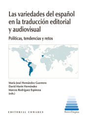 Portada de LAS VARIEDADES DEL ESPAÑOL EN LA TRADUCCION EDITORIAL Y AUDIOVISUAL