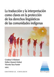 Portada de La traducción y la interpretación como claves en la protección de los derechos lingüísticos de las comunidades indígenas