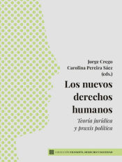 Portada de Los nuevos derechos humanos: Teoría jurídica y praxis política